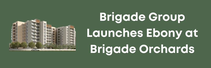 Brigade Group Unveils Ebony at Brigade Orchards in Devanahalli Bangalore