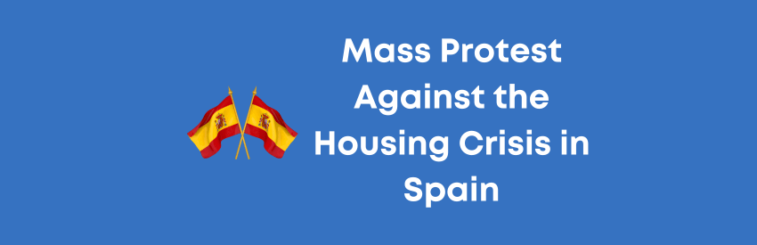 Tens of Thousands Protest Across Spain Demanding Affordable Housing