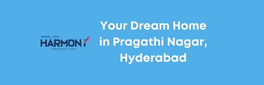 Ramky One Harmony – Your Dream Home in Pragathi Nagar, Hyderabad